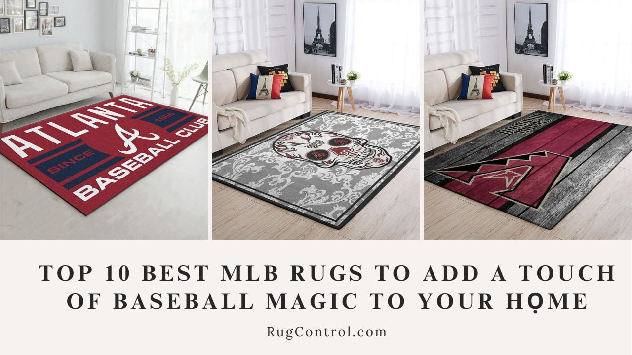 Top 10 Best MLB Rugs To Add A Touch Of Baseball Magic To Your Họme