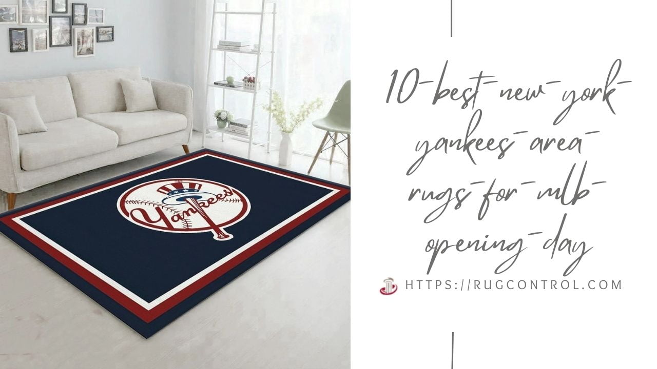 10 Best New York Yankees Area Rugs For MLB Opening Day