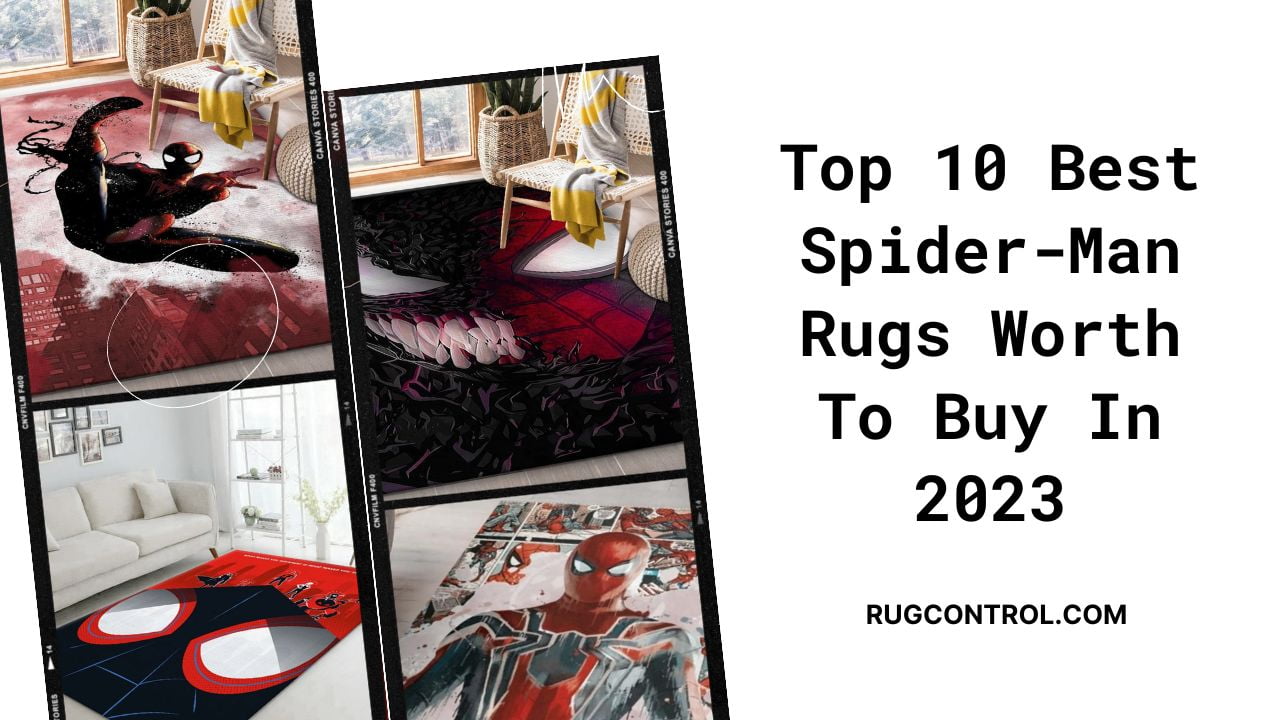 Top 10 Best Spider-Man Rugs Worth To Buy In 2023