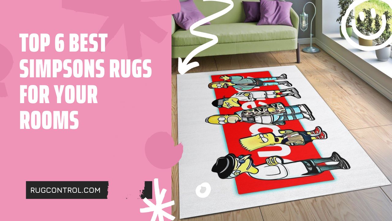 Top 6 Best Simpsons Rugs for Your Rooms