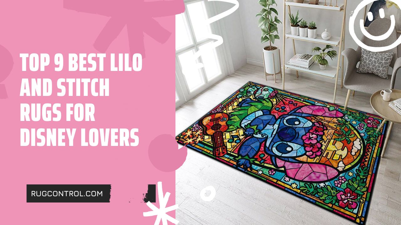 Top 9 Best Lilo And Stitch Rugs For Disney Lovers