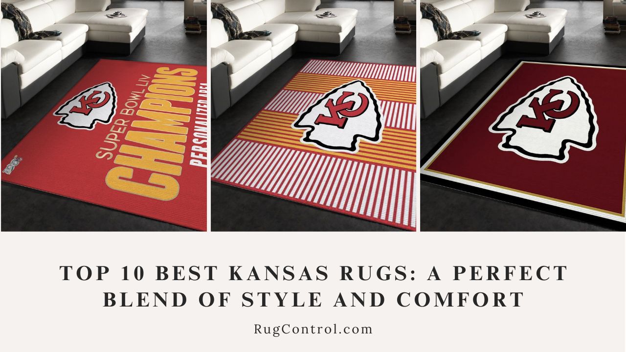 Top 10 Best Kansas Rugs: A Perfect Blend of Style and Comfort