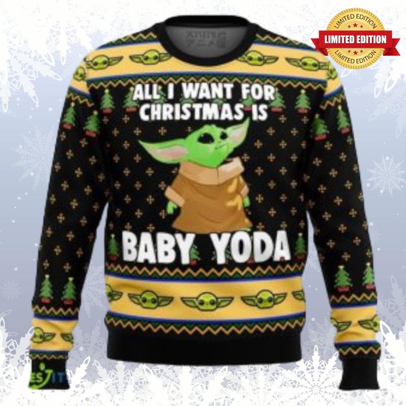 All I Want For Christmas Is Baby Yoda Star Wars Christmas Ugly Sweaters For Men Women