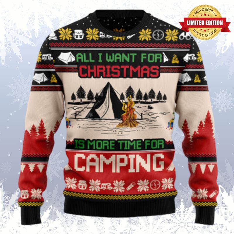 All I Want For Christmas Is More Time For Camping Ugly Sweaters For Men Women