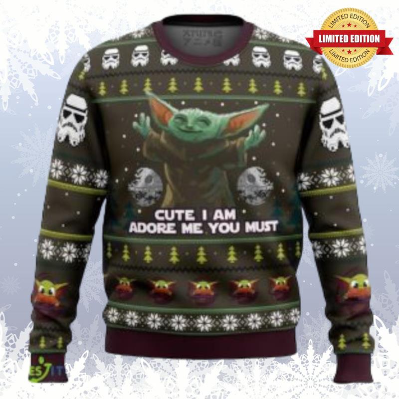 Baby Yoda Cute I Am Adore Me You Must Christmas Ugly Sweaters For Men Women