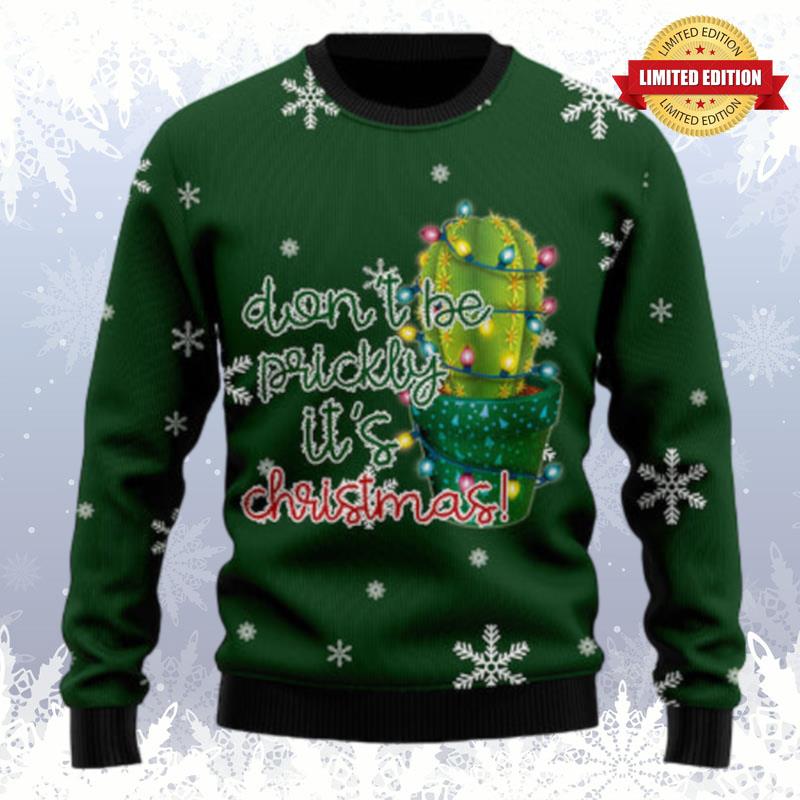 Cactus Don? Be Prickly Ugly Sweaters For Men Women