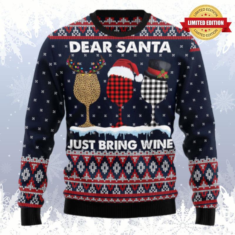 Dear Santa Just Bring Wine Ugly Sweaters For Men Women