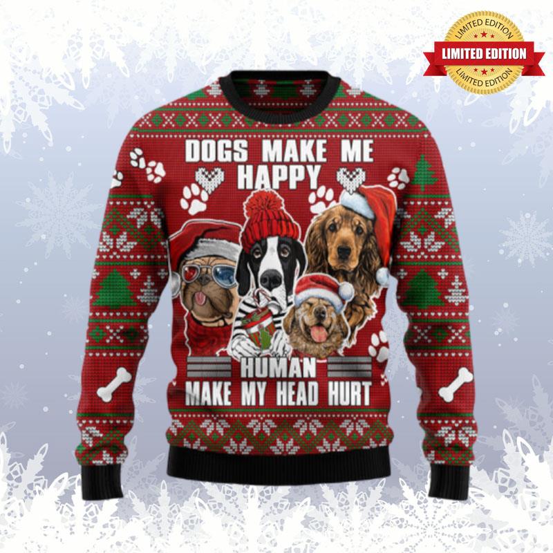 Dog Make Me Happy Humans Make My Head Hurt Ugly Sweaters For Men Women