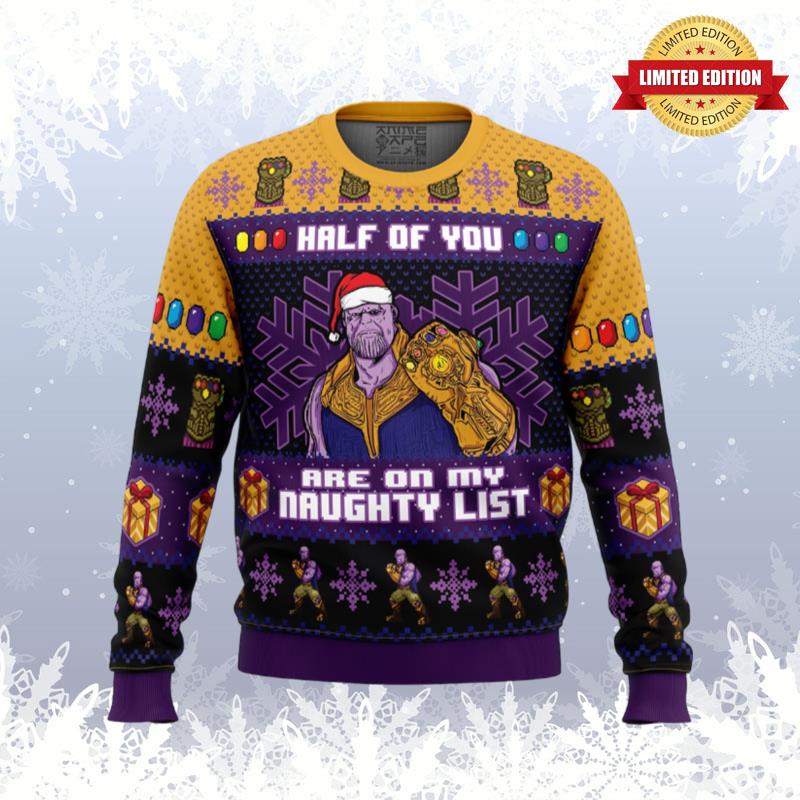 Half of You Are On The Naughty List Thanos Marvel Ugly Sweaters For Men Women