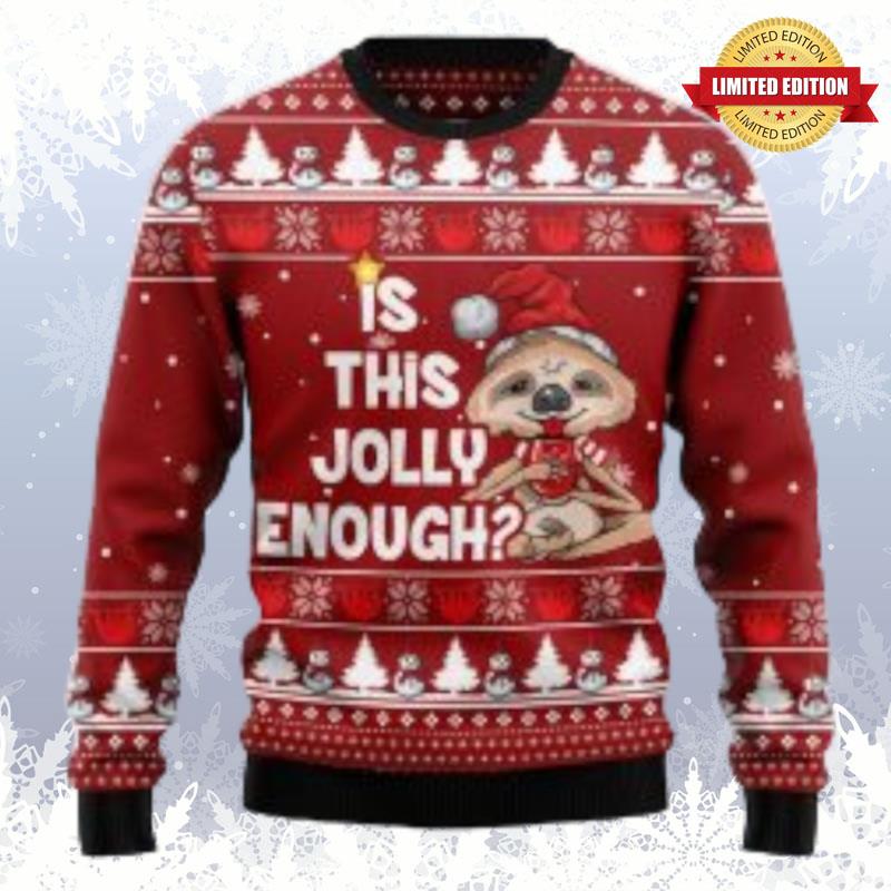 Is This Jolly Enough Sloth Ugly Christmas Sweater Christmas Gift Ugly Sweaters For Men Women