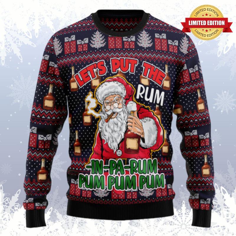 Let'S Put The Rum In Pa Rum Pum Pum Pum Ugly Sweaters For Men Women