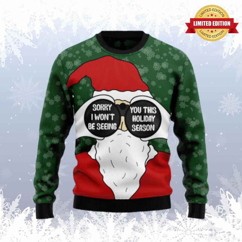 Santa I Won'T Be Seeing You Ugly Sweaters For Men Women