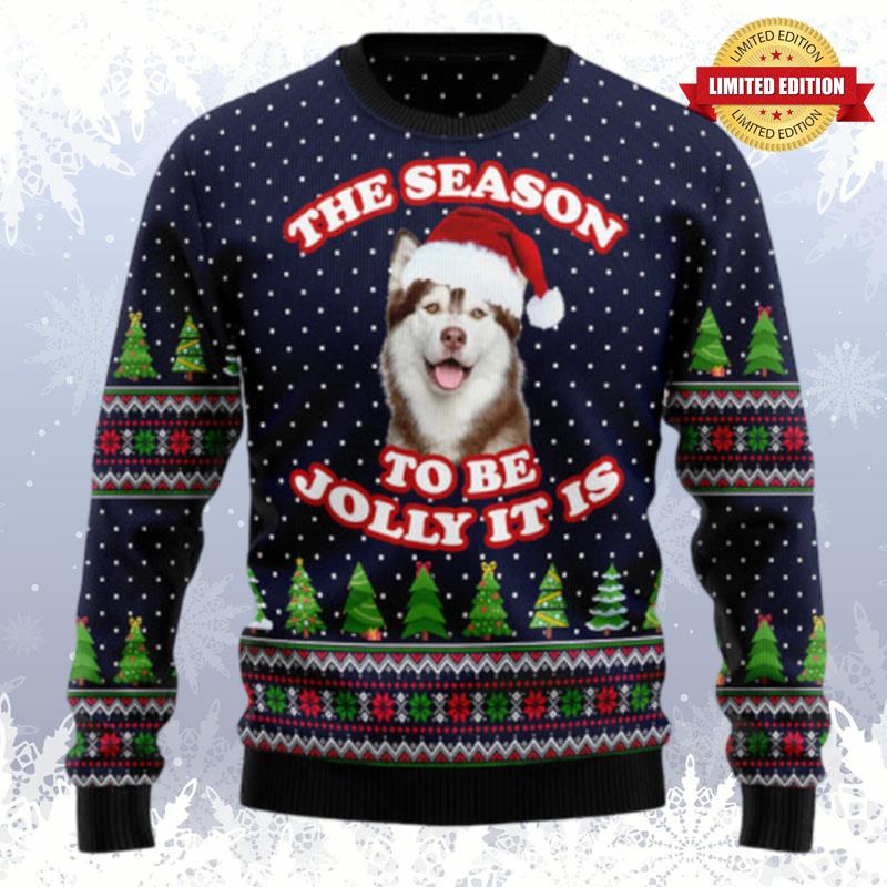 The Season To Be Jolly Siberian Husky Ugly Sweaters For Men Women