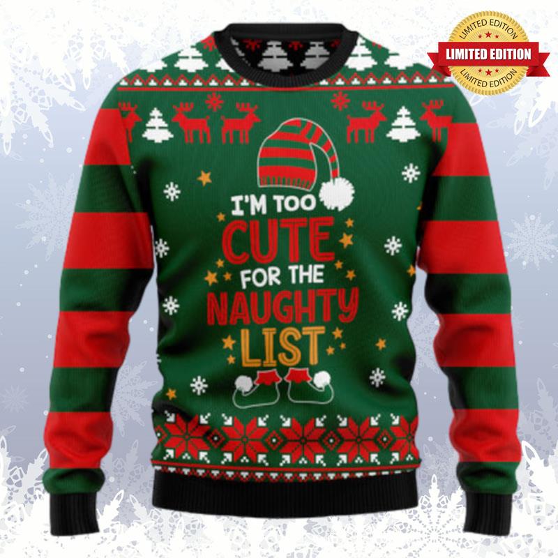 Too Cute For The Naughty List Ugly Sweaters For Men Women