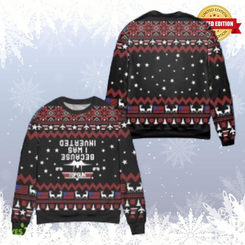 Top Gun Because I Was Inverted Gift For Holiday Ugly Sweaters For Men Women