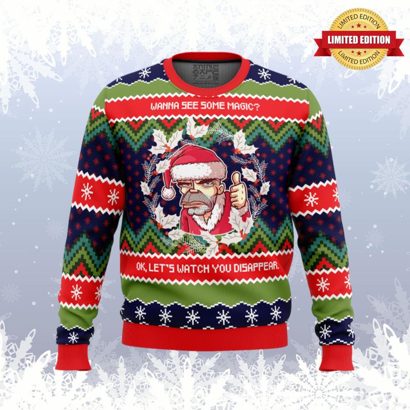 Wanna see some magic Bad Santa Ugly Sweaters For Men Women - RugControl