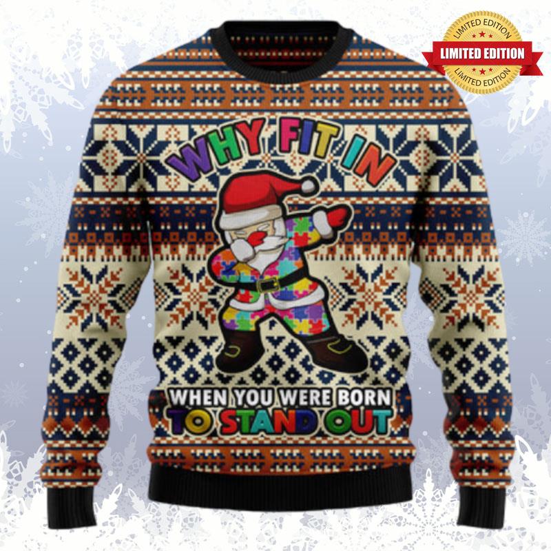 Why Fit In When You Were Born To Stand Out Ugly Sweaters For Men Women