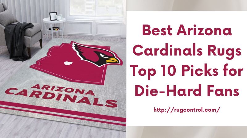 Best Arizona Cardinals Rugs Top 10 Picks for Die-Hard Fans
