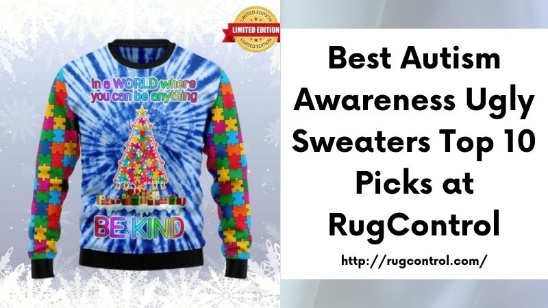 Best Autism Awareness Ugly Sweaters Top 10 Picks at RugControl