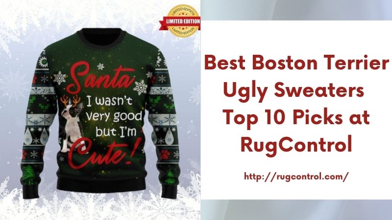 Best Boston Terrier Ugly Sweaters Top 10 Picks at RugControl