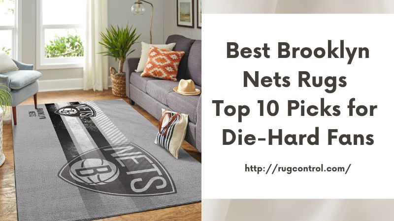 Best Brooklyn Nets Rugs Top 10 Picks for Die-Hard Fans
