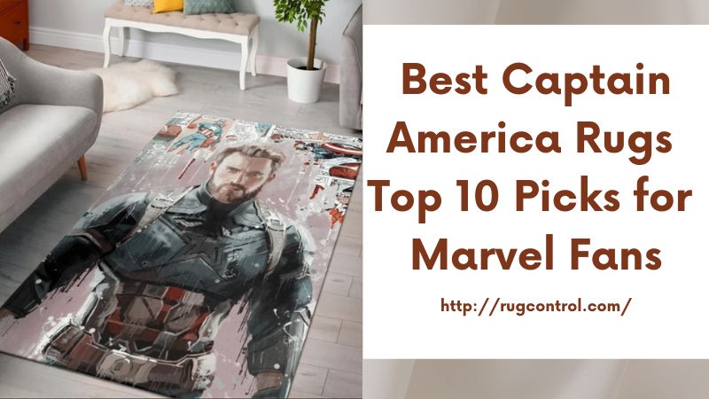 Best Captain America Rugs Top 10 Picks for Marvel Fans