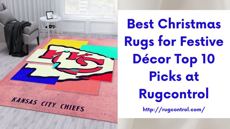 Best Christmas Rugs for Festive Décor Top 10 Picks at Rugcontrol