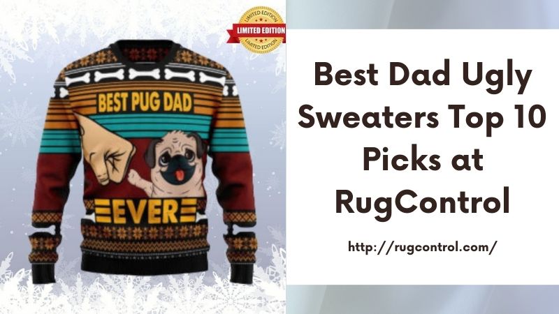 Best Dad Ugly Sweaters Top 10 Picks at RugControl