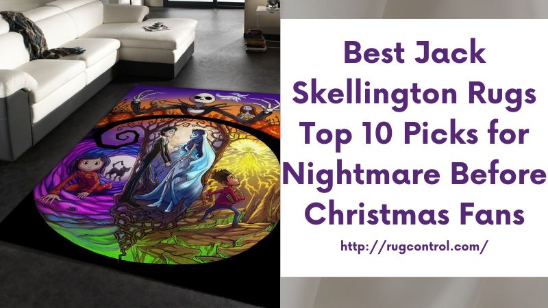 Best Jack Skellington Rugs Top 10 Picks for Nightmare Before Christmas Fans