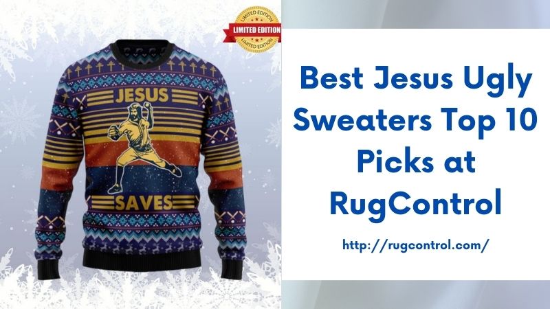 Best Jesus Ugly Sweaters Top 10 Picks at RugControl