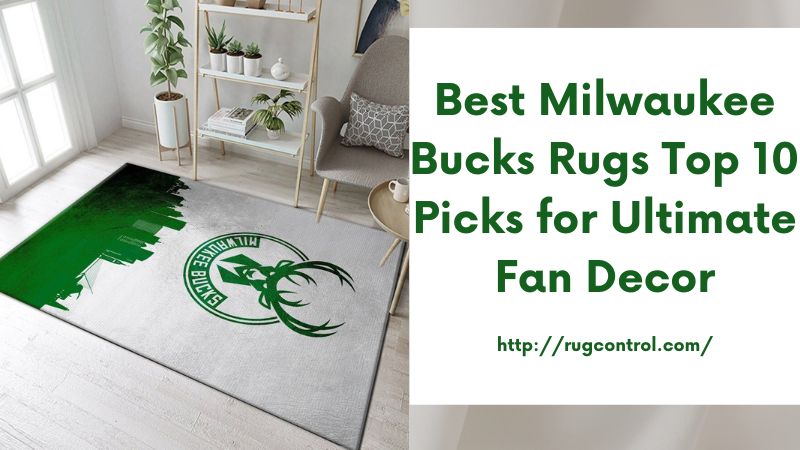 Best Milwaukee Bucks Rugs Top 10 Picks for Ultimate Fan Decor