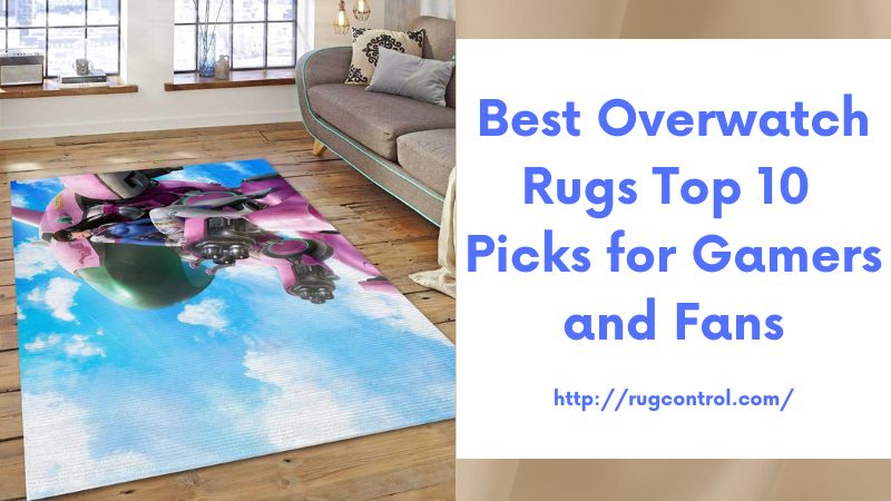 Best Overwatch Rugs Top 10 Picks for Gamers and Fans