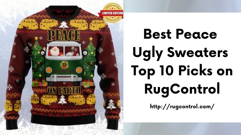 Best Peace Ugly Sweaters Top 10 Picks on RugControl