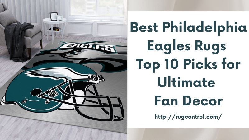 Best Philadelphia Eagles Rugs Top 10 Picks for Ultimate Fan Decor