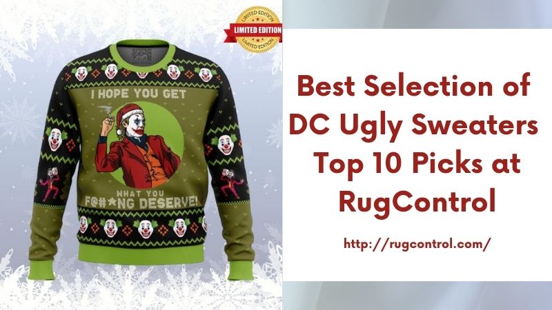 Best Selection of DC Ugly Sweaters Top 10 Picks at RugControl