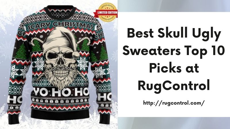 Best Skull Ugly Sweaters Top 10 Picks at RugControl