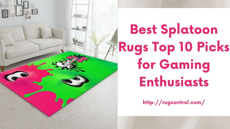 Best Splatoon Rugs Top 10 Picks for Gaming Enthusiasts