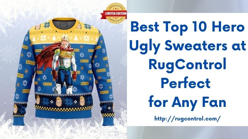 Best Top 10 Hero Ugly Sweaters at RugControl Perfect for Any Fan