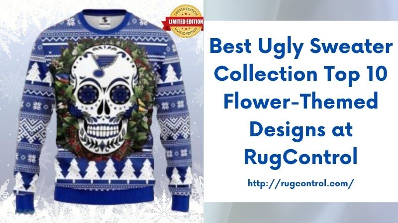 Best Ugly Sweater Collection Top 10 Flower-Themed Designs at RugControl