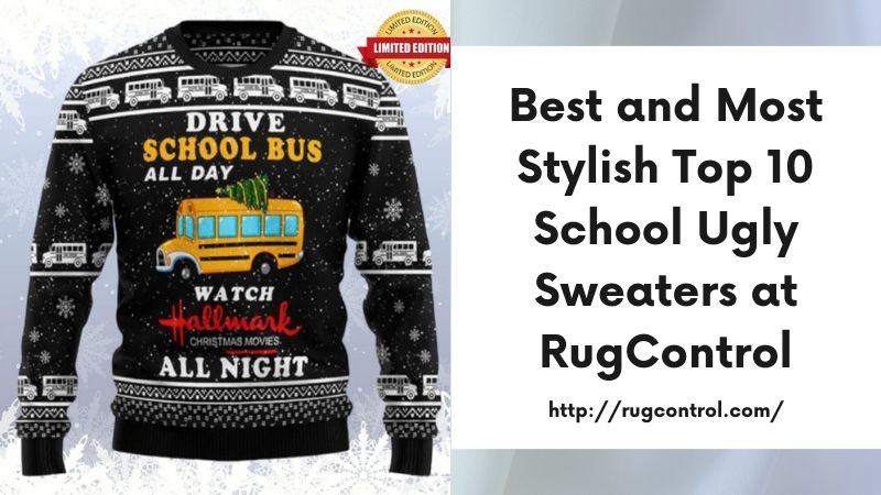 Best and Most Stylish Top 10 School Ugly Sweaters at RugControl