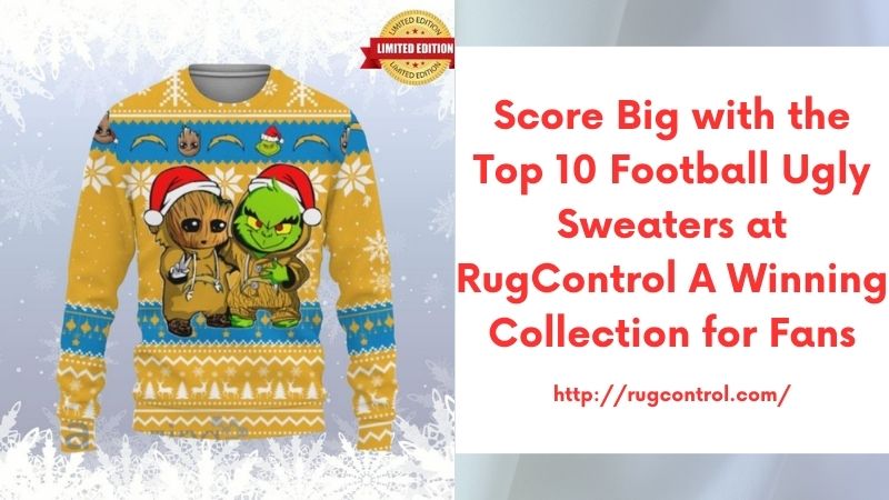 Score Big with the Top 10 Football Ugly Sweaters at RugControl A Winning Collection for Fans