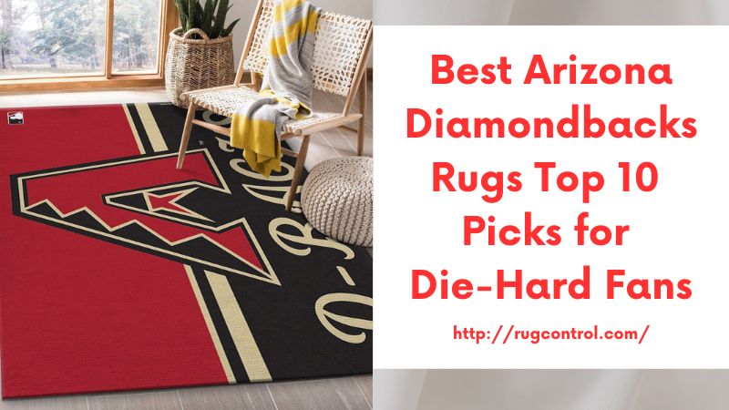 Best Arizona Diamondbacks Rugs Top 10 Picks for Die-Hard Fans