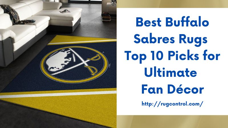 Best Buffalo Sabres Rugs Top 10 Picks for Ultimate Fan Décor