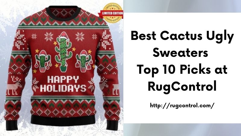 Best Cactus Ugly Sweaters Top 10 Picks at RugControl