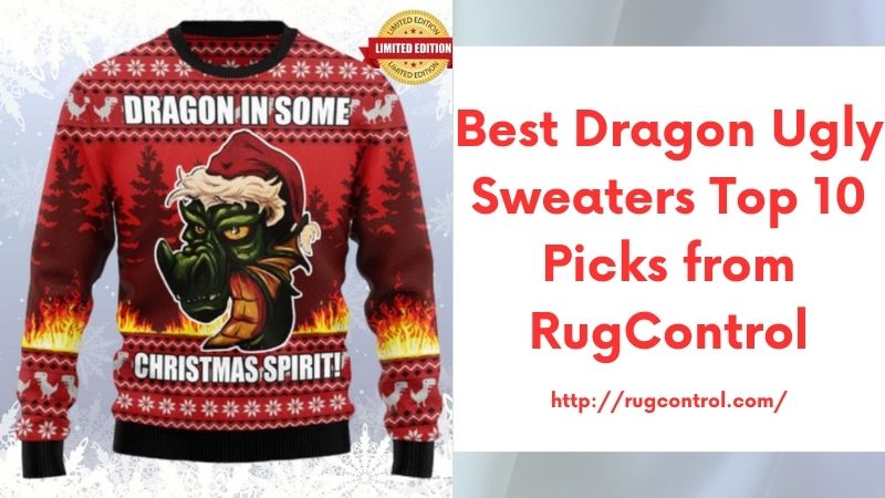 Best Dragon Ugly Sweaters Top 10 Picks from RugControl