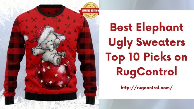 Best Elephant Ugly Sweaters Top 10 Picks on RugControl