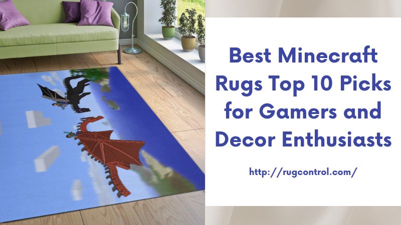 Best Minecraft Rugs Top 10 Picks for Gamers and Decor Enthusiasts