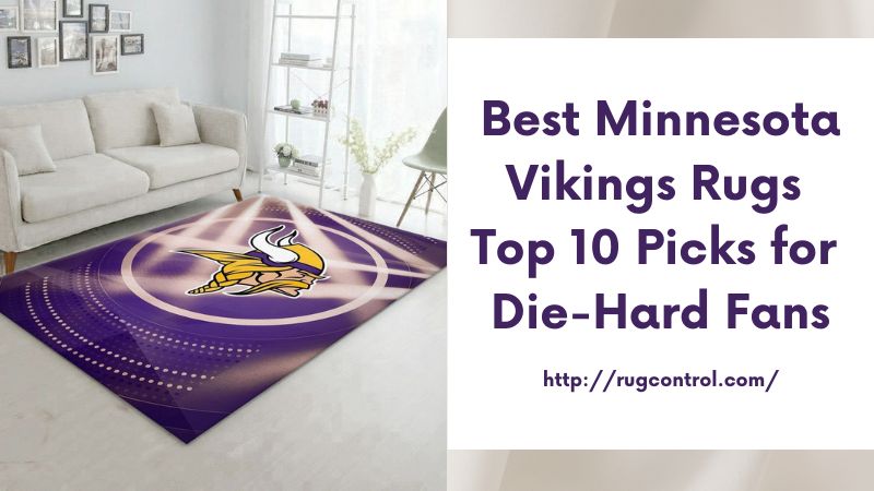 Best Minnesota Vikings Rugs Top 10 Picks for Die-Hard Fans