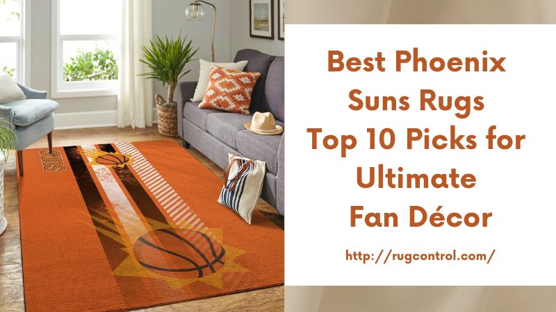 Best Phoenix Suns Rugs Top 10 Picks for Ultimate Fan Décor