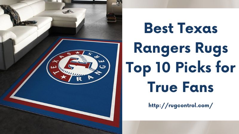 Best Texas Rangers Rugs Top 10 Picks for True Fans